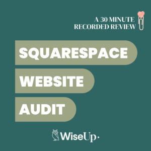 Promo graphic for a 30-minute Squarespace website audit by WiseUp, with teal background and three beige rounded bars labeled SQUARESPACE, WEBSITE, AUDIT.